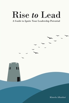 Paperback Rise to Lead: A Guide to Ignite Your Leadership Potential Book