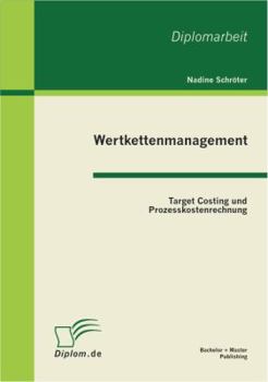 Paperback Wertkettenmanagement: Target Costing und Prozesskostenrechnung [German] Book