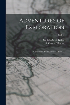 Paperback Adventures of Exploration: Central and South America - Book II; Book II Book