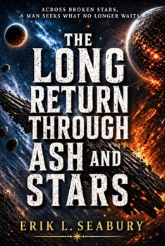 Paperback The Long Return Through Ash and Stars Book