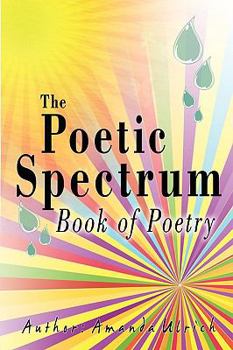 Paperback The Poetic Spectrum: Book Of Poetry Book