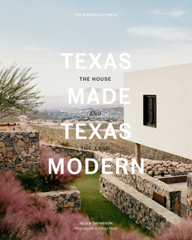 Hardcover Texas Made/Texas Modern: The House and the Land Book