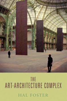 Hardcover The Art-Architecture Complex Book