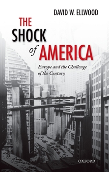 Paperback The Shock of America: Europe and the Challenge of the Century Book