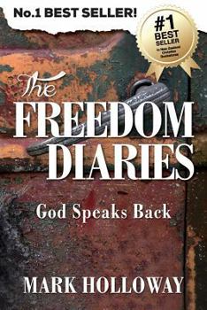 Paperback The Freedom Diaries: God Speaks Back Book