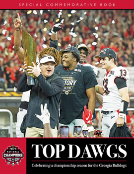 Paperback Top Dawgs: Celebrating a National Championship Season for the Georgia Bulldogs Book