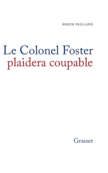 Paperback Le colonel Foster plaidera coupable [French] Book