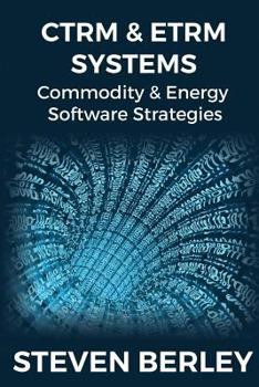 Paperback CTRM & ETRM Systems: Commodity & Energy Software Strategies Book