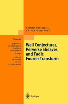 Paperback Weil Conjectures, Perverse Sheaves and &#8467;-Adic Fourier Transform Book