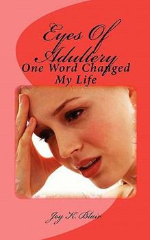 Paperback Eyes Of Adultery: One Word Changed My Life Book
