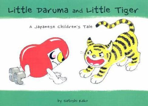 Little Daruma and Little Tiger: A Japanese Children's Tale (Little Daruma) - Book  of the 