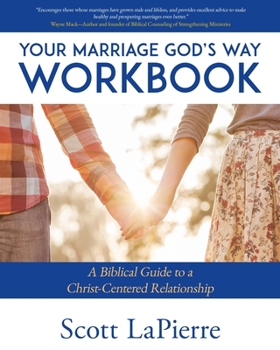 Paperback Your Marriage God's Way Workbook: A Biblical Guide to a Christ-Centered Relationship Book