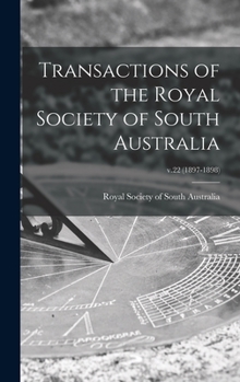 Transactions of the Royal Society of South Australia; v.22