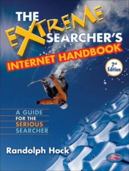 Paperback The Extreme Searcher's Internet Handbook: A Guide for the Serious Searcher Book