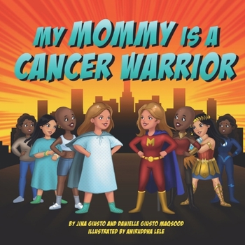 Paperback My Mommy is a Cancer Warrior Book