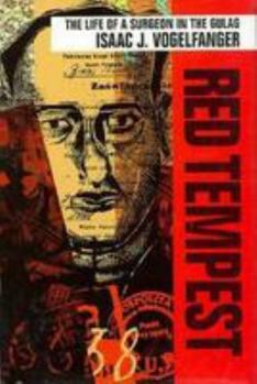 Hardcover Red Tempest: The Life of a Surgeon in the Gulag Book