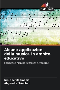 Alcune applicazioni della musica in ambito educativo (Italian Edition)