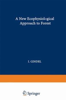 Paperback A New Ecophysiological Approach to Forest-Water Relationships in Arid Climates Book