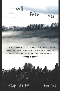 I Will Follow You: A Poetry Novel (Through The Fog)