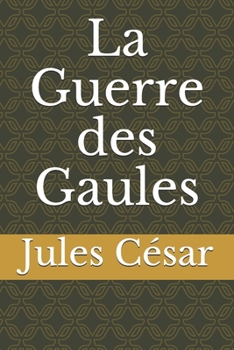 Paperback La Guerre des Gaules [French] Book