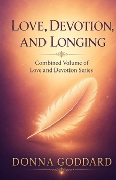 Paperback Love, Devotion, and Longing: Complete Love and Devotion Series 2-books-in-1 Book