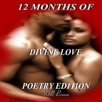 Paperback 12 Months of Divine Love: Poetry Edition Book