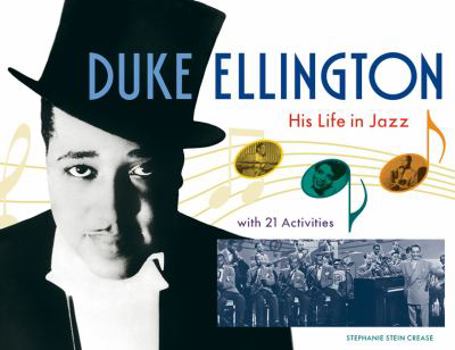 Duke Ellington: His Life in Jazz with 21 Activities (For Kids series) - Book  of the For Kids