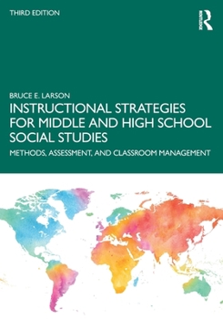 Paperback Instructional Strategies for Middle and High School Social Studies: Methods, Assessment, and Classroom Management Book