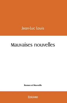 Paperback Mauvaises nouvelles [French] Book