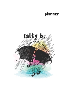 Paperback Planner: salty b. Book