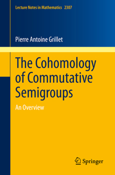 Paperback The Cohomology of Commutative Semigroups: An Overview Book