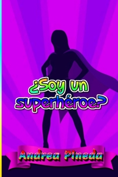 ¿Soy un superhéroe? (Spanish Edition)
