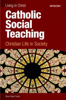 Paperback Catholic Social Teaching, Student Book: Christian Life in Society Book