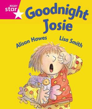 Paperback Rigby Star Guided Reception: Pink Level: Goodnight Josie Pupil Book (Single) Book