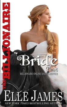 The Billionaire Bride Test - Book #3 of the Billionaire Online Dating Service