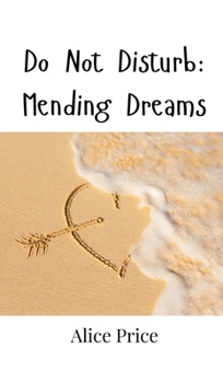 Hardcover Do Not Disturb: Mending Dreams Book