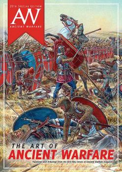 Paperback The Art of Ancient Warfare: 2016 Ancient Warfare Special Edition Book