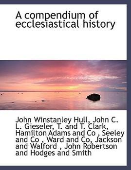 Paperback A Compendium of Ecclesiastical History Book