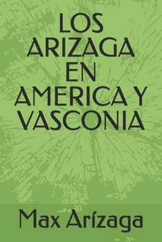 Paperback Los Arizaga En America Y Vasconia [Spanish] Book