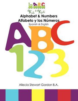 Paperback Alphabet & Numbers. Alfabeto y los Números: Spanish & English. Book