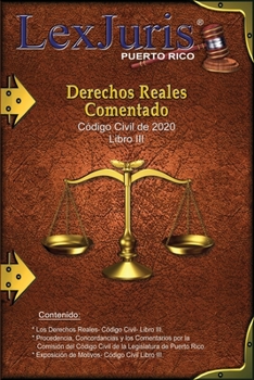 Paperback Derechos Reales Comentado: Los Derechos Reales. Código Civil de Puerto Rico- Libro III Comentado [Spanish] Book