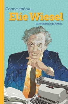 Conociendo a... Elie Wiesel