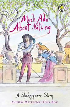 Much Ado About Nothing - Book  of the Shakespeare Stories Collection