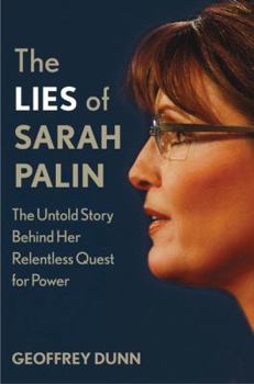 Hardcover The Lies of Sarah Palin: The Untold Story Behind Her Relentless Quest for Power Book