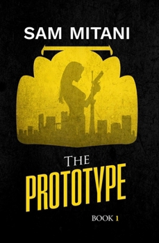 The Prototype (The Prototype Trilogy)