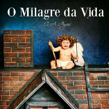 Paperback O Milagre da Vida [Portuguese] Book