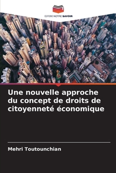 Paperback Une nouvelle approche du concept de droits de citoyenneté économique [French] Book