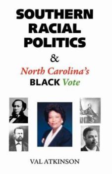 Paperback Southern Racial Politics & North Carolina's Black Vote Book