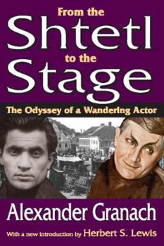Paperback From the Shtetl to the Stage: The Odyssey of a Wandering Actor Book