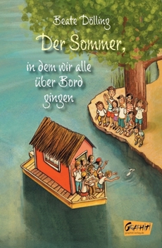 Paperback Der Sommer, in dem wir alle ?ber Bord gingen [German] Book